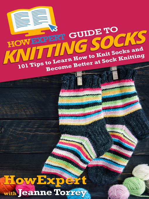 Title details for HowExpert Guide to Knitting Socks by HowExpert - Available